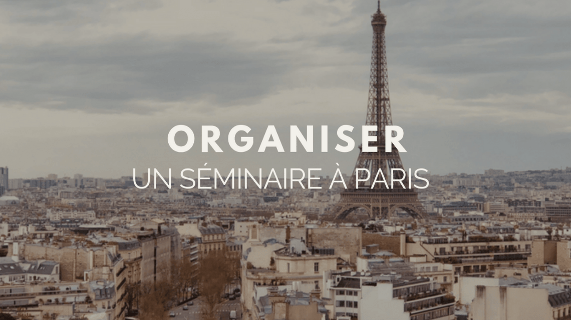 Organiser un séminaire à Paris