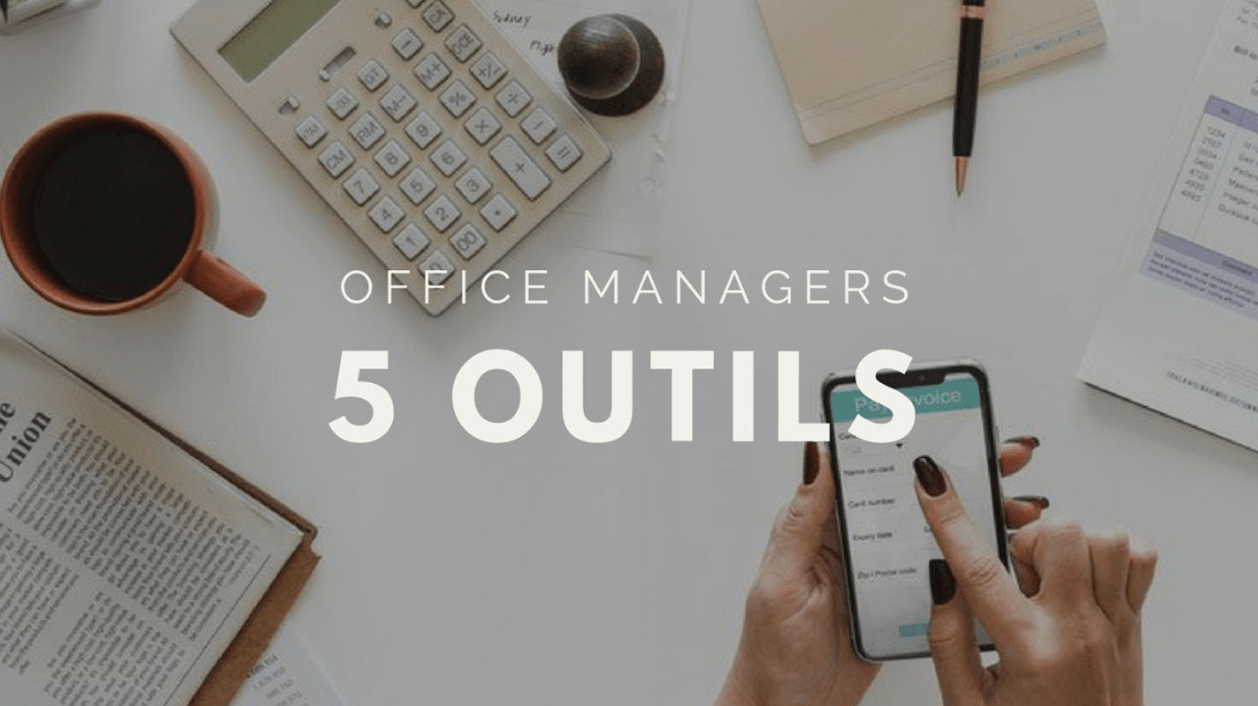 5 outils pour les office managers