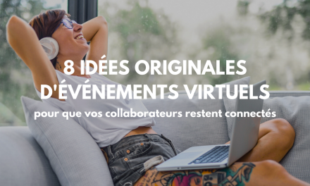 8 idées originales d’événements virtuels pour que vos collaborateurs restent connectés