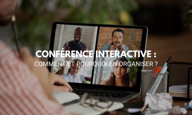 Conférence intéractive : comment et pourquoi en organiser ?