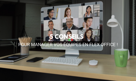 Comment gérer ses équipes en Flex Office ?
