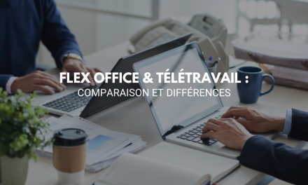 Flex Office & Télétravail : comparaison et différences !