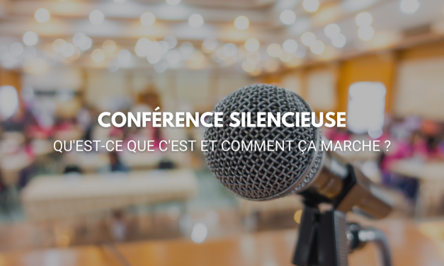 Conférence silencieuse : qu’est-ce que c’est et comment ça marche ?